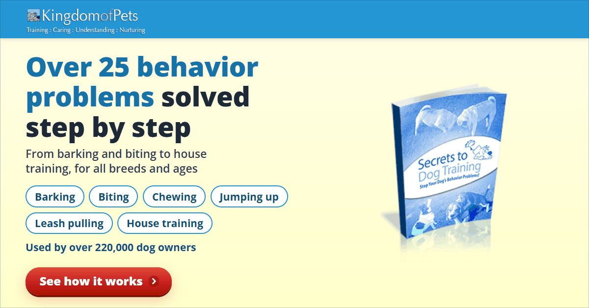 Over 25 behavior problems solved step by step, from barking and biting to house training, for all breeds and ages. Used by over 220,000 dog owners. Shown with the Secrets to Dog Training eBook cover.