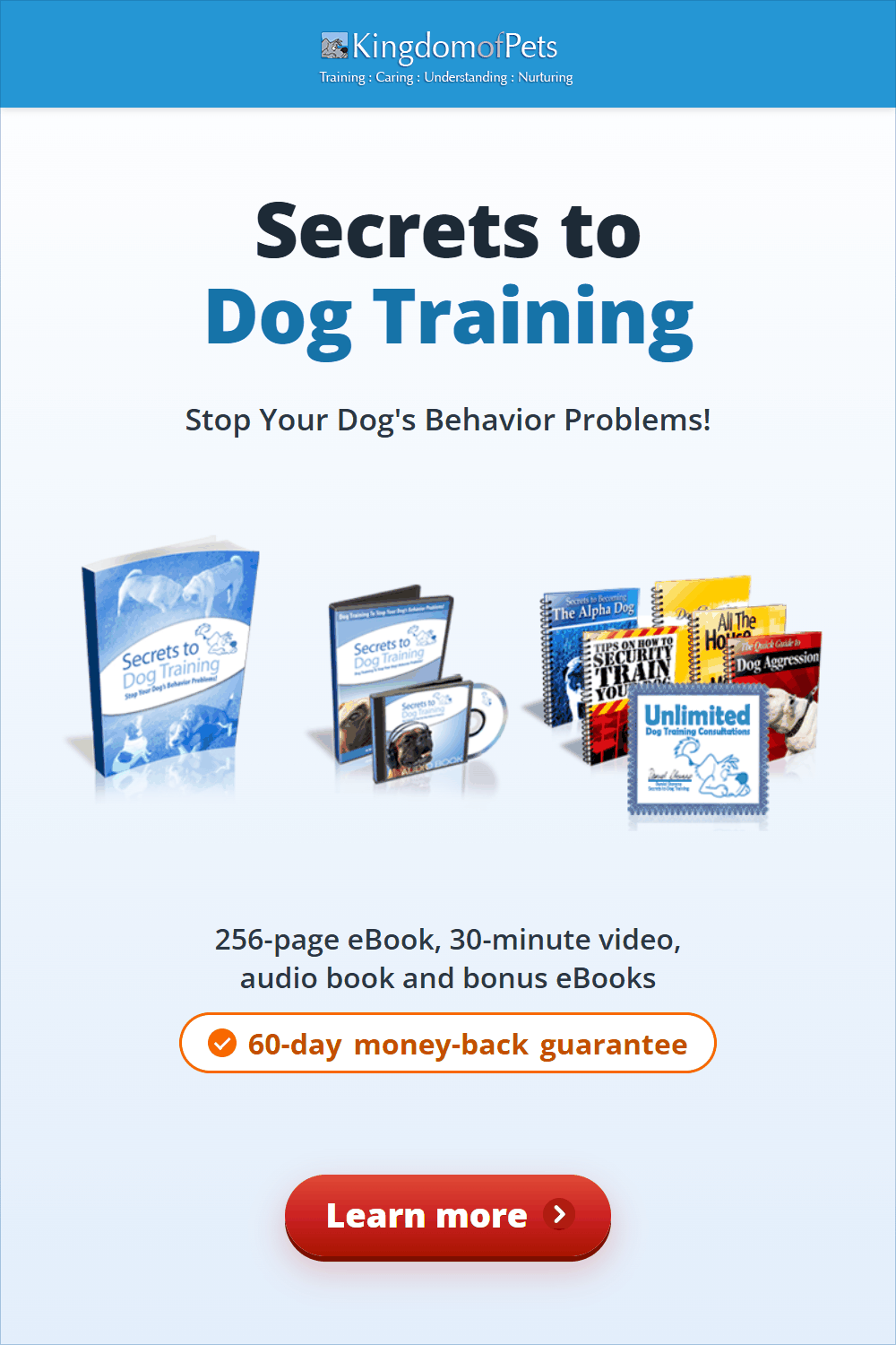 Secrets to Dog Training: Stop Your Dog's Behavior Problems! 60-day money-back guarantee. Shown with the eBook, video, audio book and bonus books.